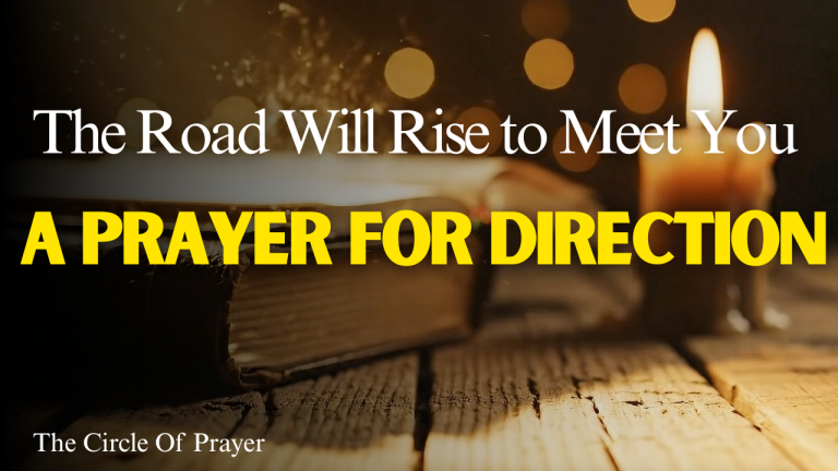 The Road Will Rise to Meet You -A Prayer for Direction